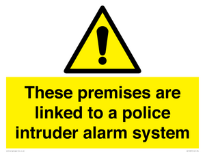 Premises are linked to police alarm